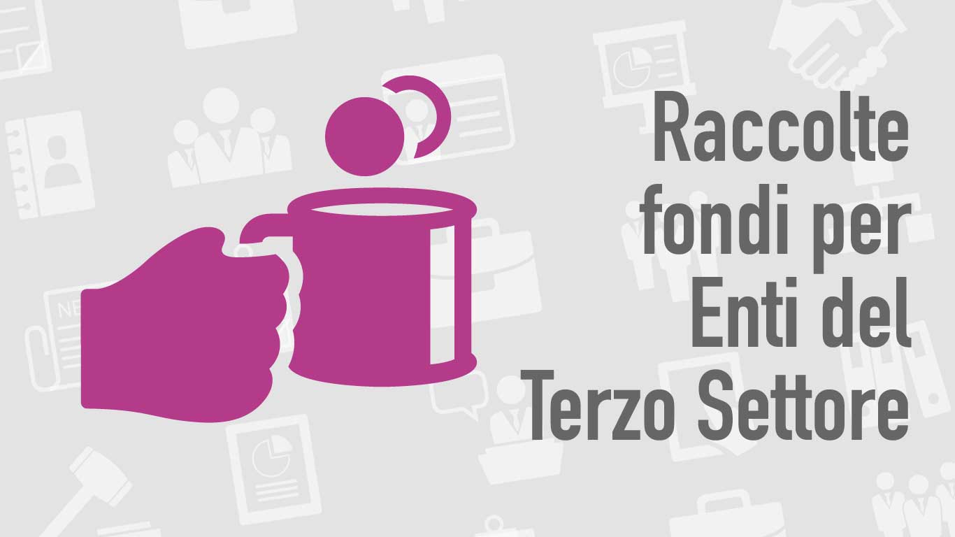 Raccolte fondi per Enti del Terzo Settore