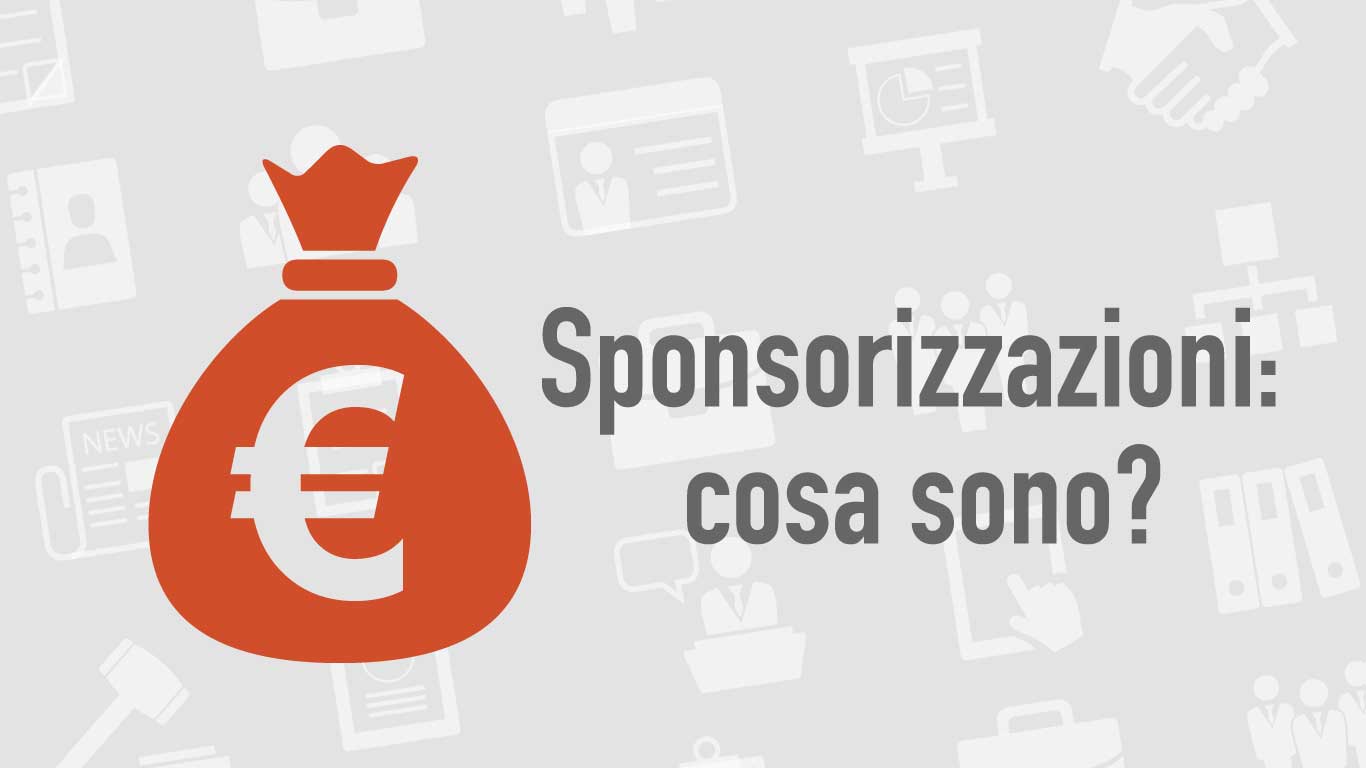 Sponsorizzazioni: cosa sono?